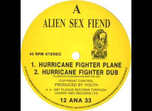 Alien Sex Fiend - Hurricane Fighter Plane