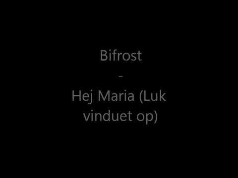 Bifrost - Hej Maria