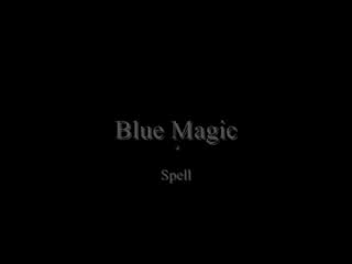 Blue Magic - Spell