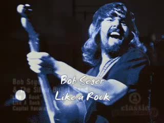 Bob Seger - Like A Rock