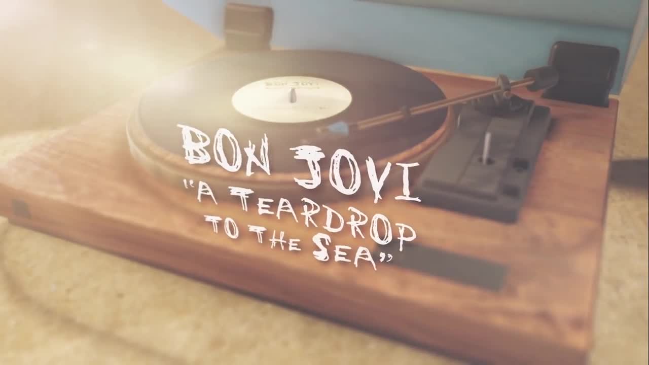 Bon Jovi - A Teardrop to the Sea
