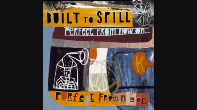 Built to Spill - I Would Hurt a Fly