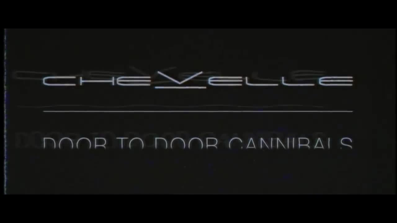 Chevelle - Door to Door Cannibals