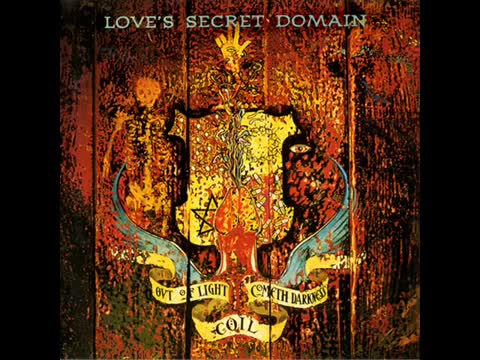 Coil - Love’s Secret Domain