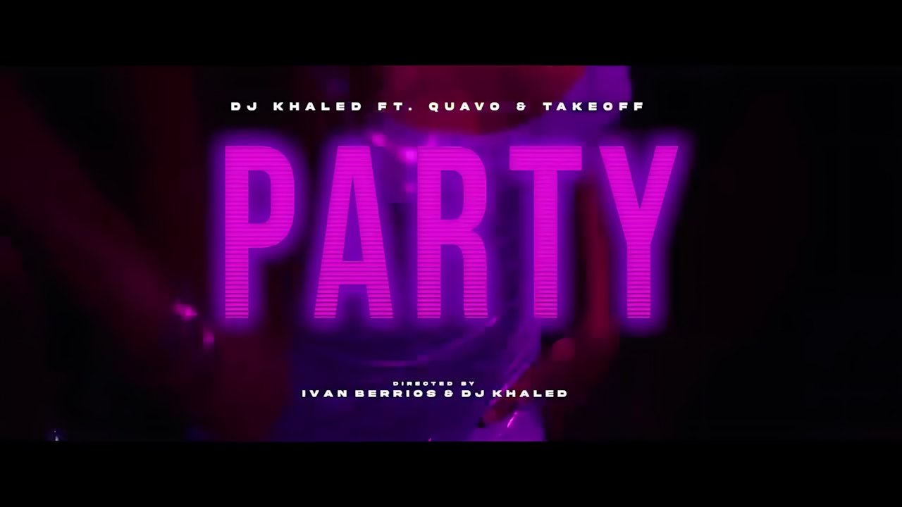 DJ Khaled - PARTY