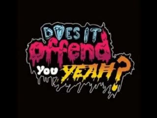 Does It Offend You, Yeah? - Dawn of the Dead