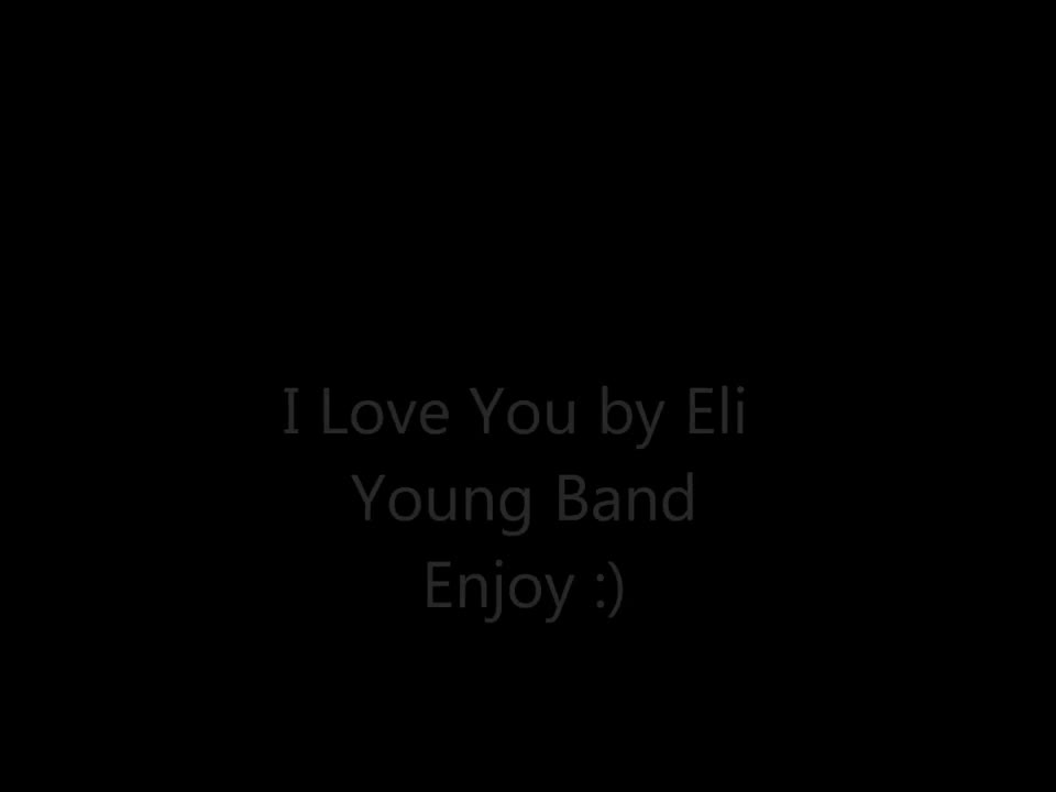 Eli Young Band - I Love You