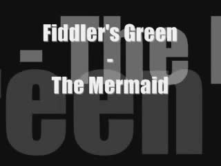 Fiddler’s Green - The Mermaid