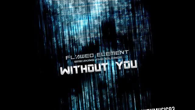 Flawed Element - Without You