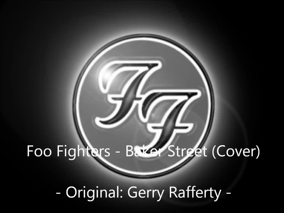 Foo Fighters - Baker Street