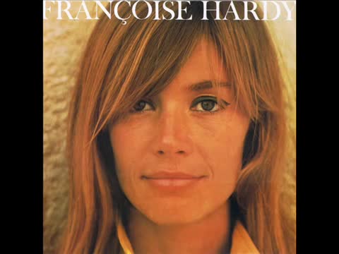 Françoise Hardy - J’ai fait de lui un rêve