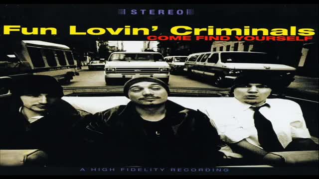 Fun Lovin’ Criminals - Come Find Yourself