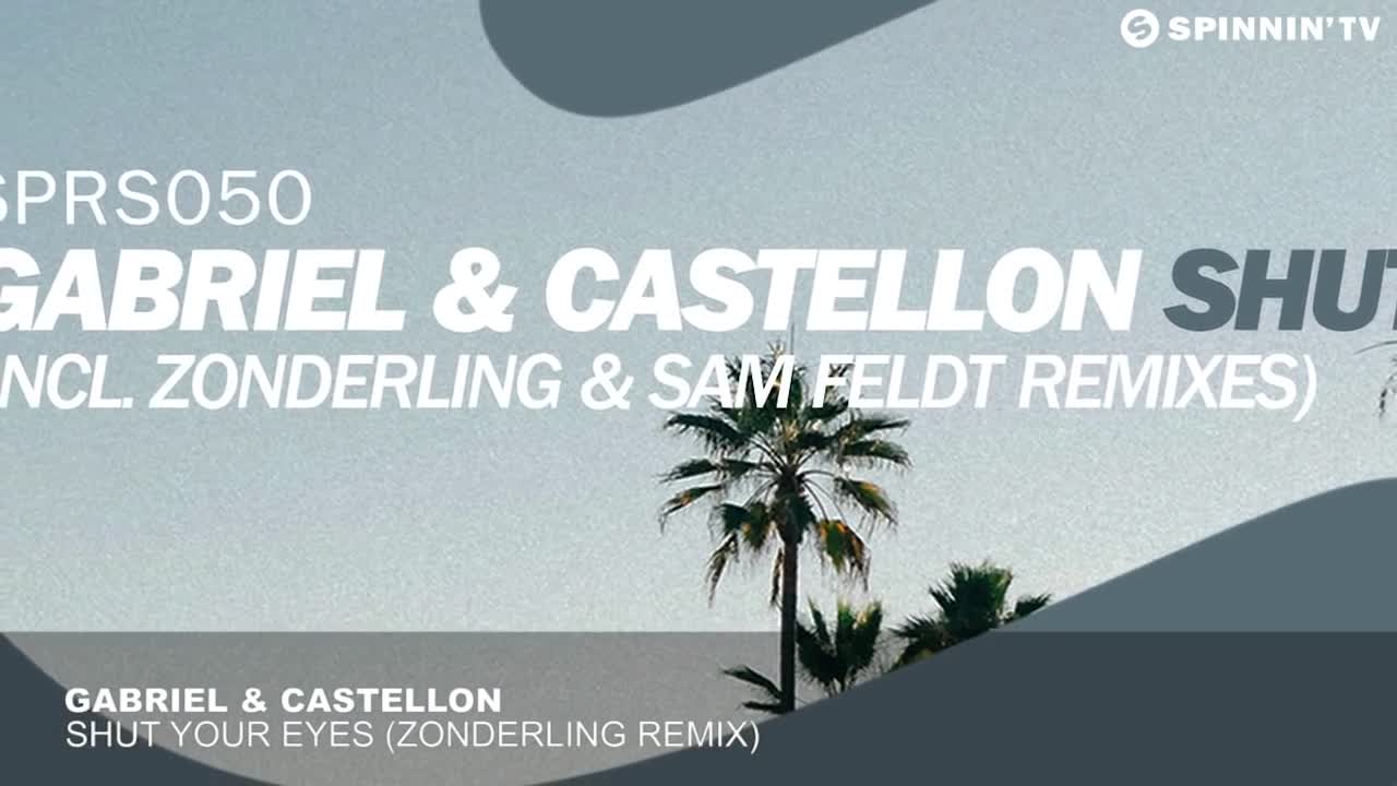 Gabriel & Castellon - Shut Your Eyes