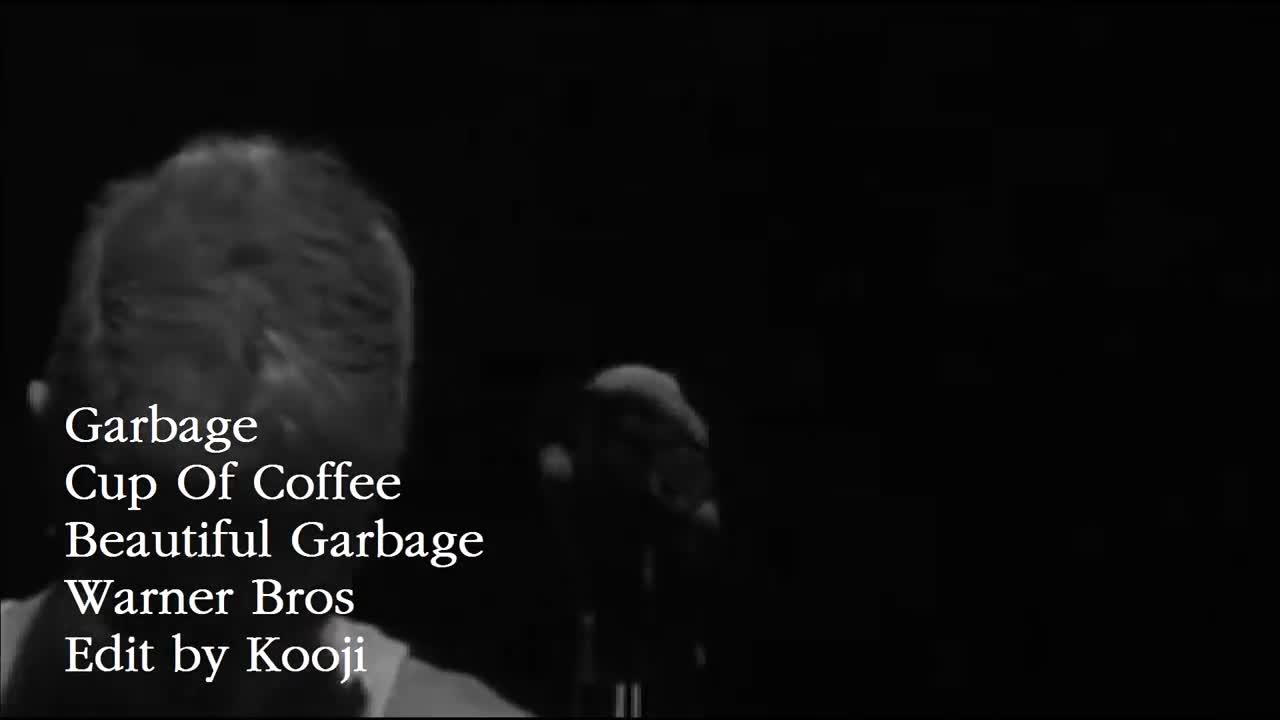 Garbage - Cup of Coffee