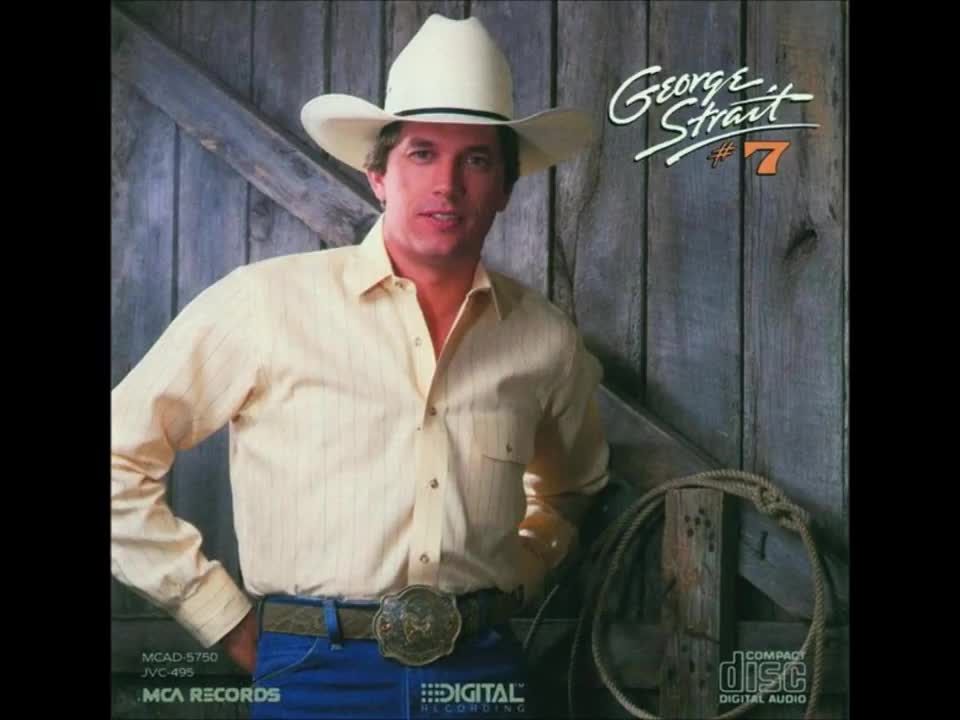 George Strait - Nobody in His Right Mind Would’ve Left Her