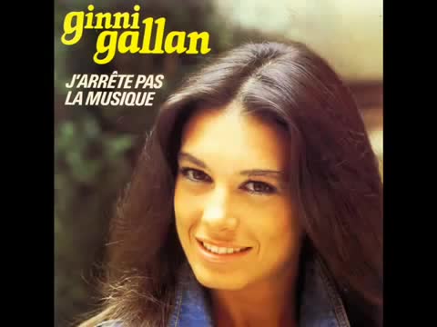 Ginni Gallan - J’arrête pas la musique