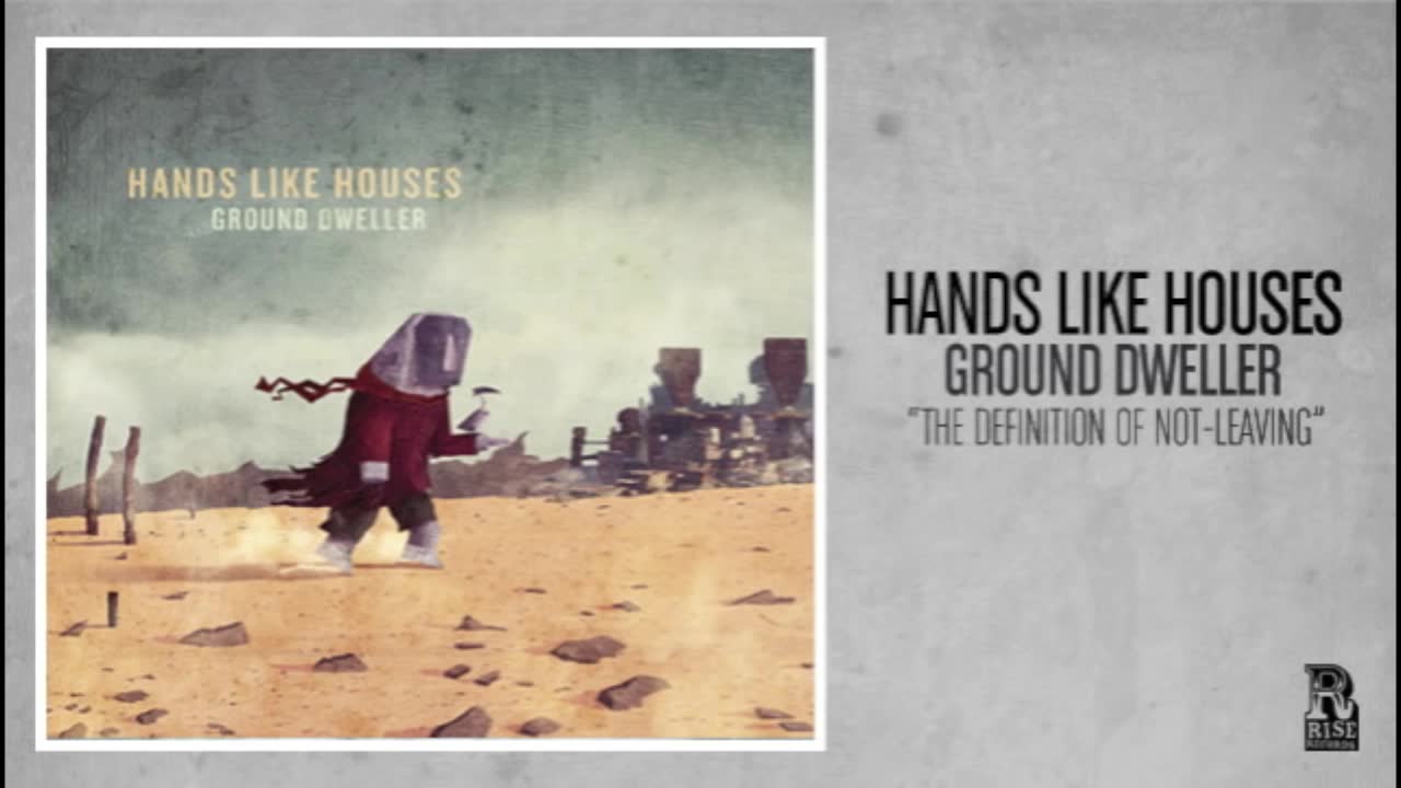 Hands Like Houses - The Definition of Not Leaving