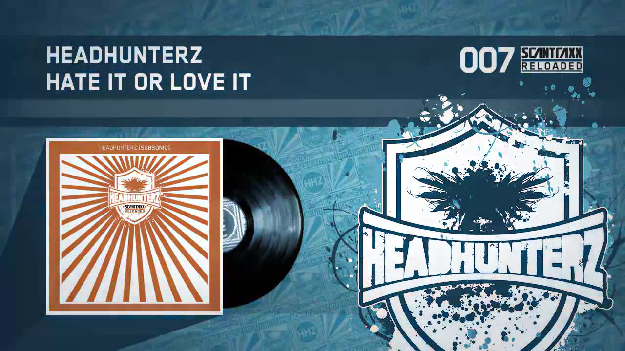 Headhunterz - Hate It or Love It