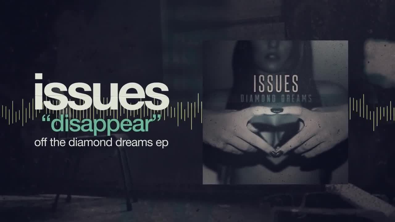 Issues - Disappear