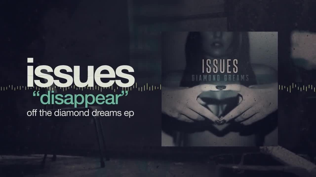 Issues - Disappear