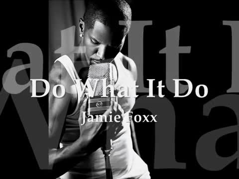 Jamie Foxx - Do What It Do