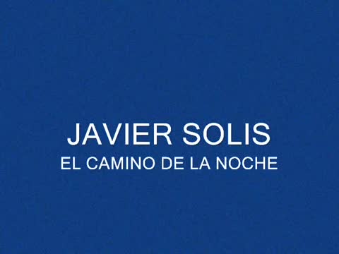 Javier Solis - El camino de la noche