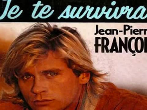 Jean-Pierre François - Je te survivrai