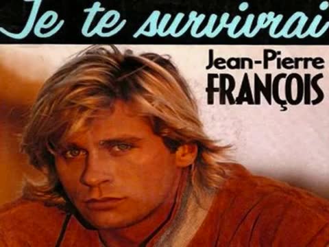 Jean-Pierre François - Je te survivrai