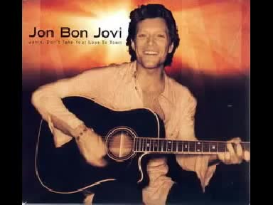 Jon Bon Jovi - Janie, Don't Take Your Love to Town