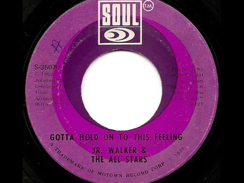 Jr. Walker & The All Stars - Gotta Hold on to This Feeling