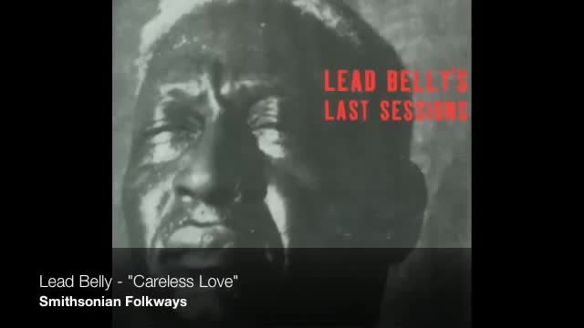 Lead Belly - Careless Love