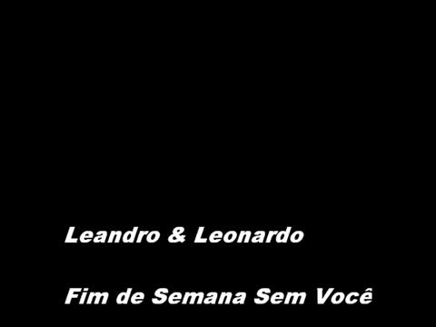Leandro & Leonardo - Fim de semana sem você
