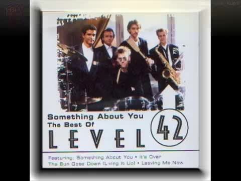 Level 42 - Something About You