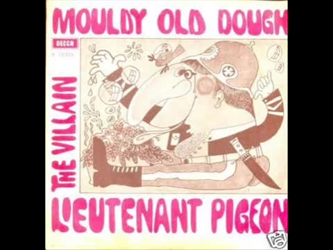 Lieutenant Pigeon - Mouldy Old Dough