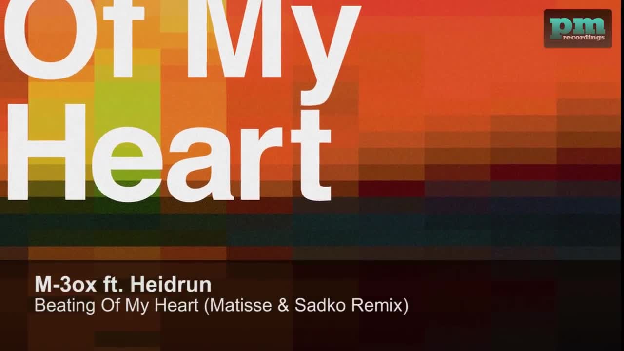 M-3ox - Beating of My Heart (Matisse & Sadko version)