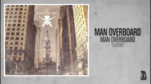 Man Overboard - Teleport