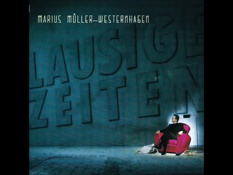 Marius Müller‐Westernhagen - Lausige Zeiten