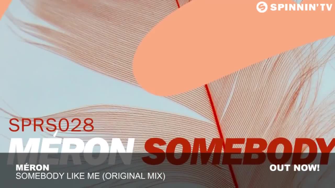 Meron - Somebody Like Me