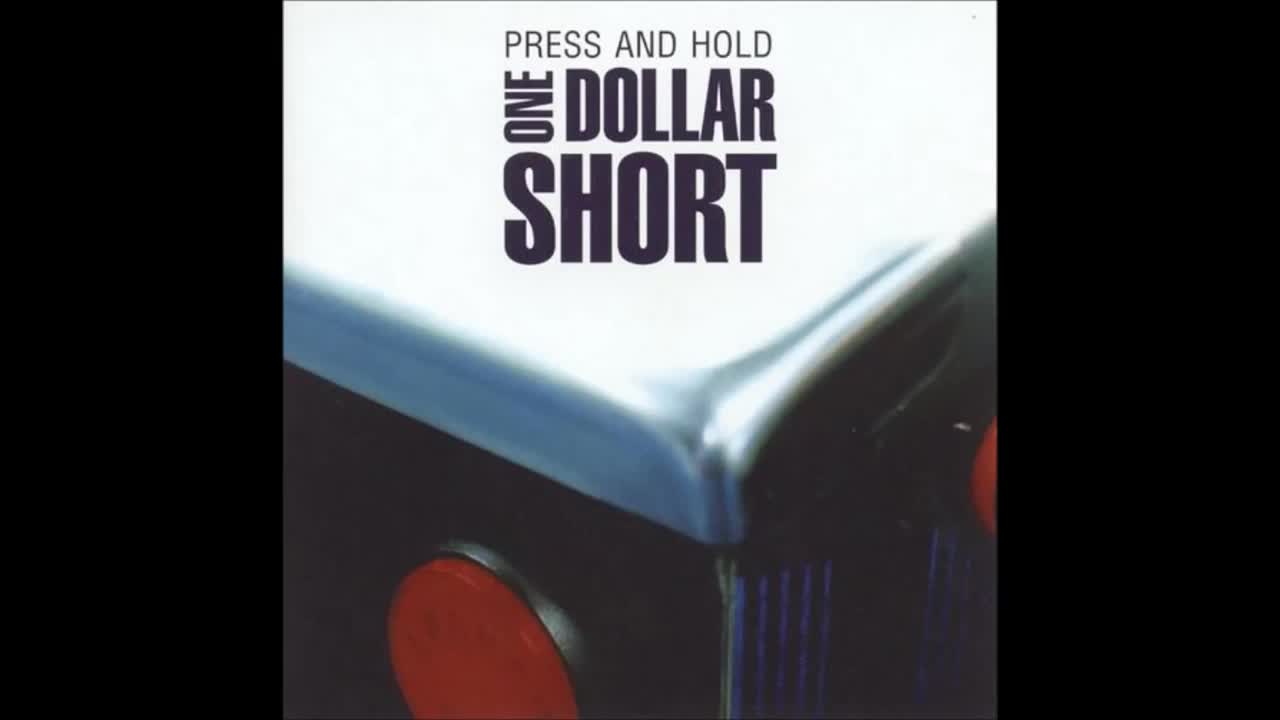 One Dollar Short - Satellite