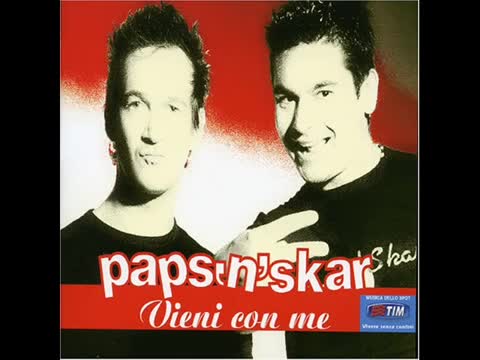 Paps'n'Skar - Vieni Con Me