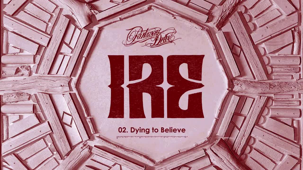 Parkway Drive - Dying to Believe