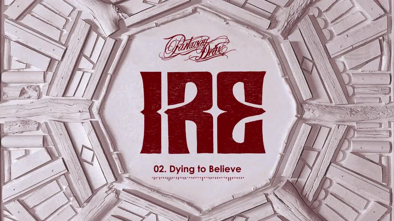 Parkway Drive - Dying to Believe