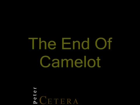 Peter Cetera - The End of Camelot