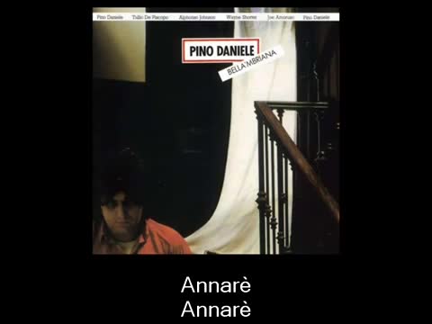 Pino Daniele - Annare'