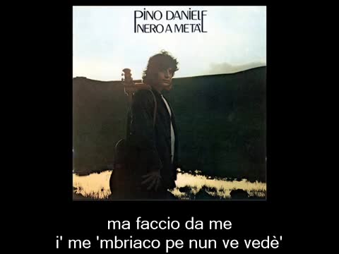 Pino Daniele - I say I' sto cca'