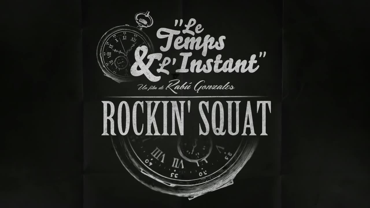 Rockin’ Squat - Le temps & l'instant (Live)