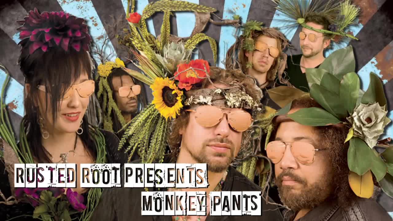 Rusted Root - Monkey Pants