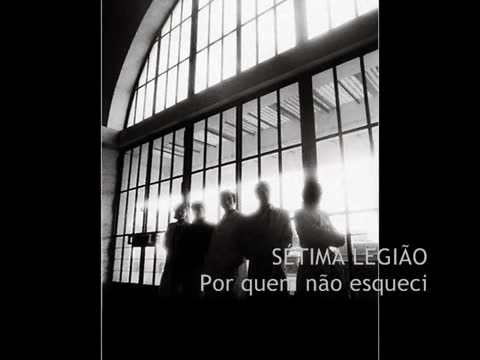 Sétima Legião - Por Quem Não Esqueci