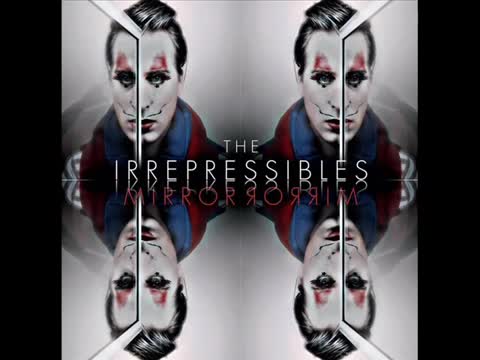 The Irrepressibles - Forget the Past