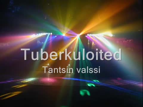 The Tuberkuloited - Tantsin valssi